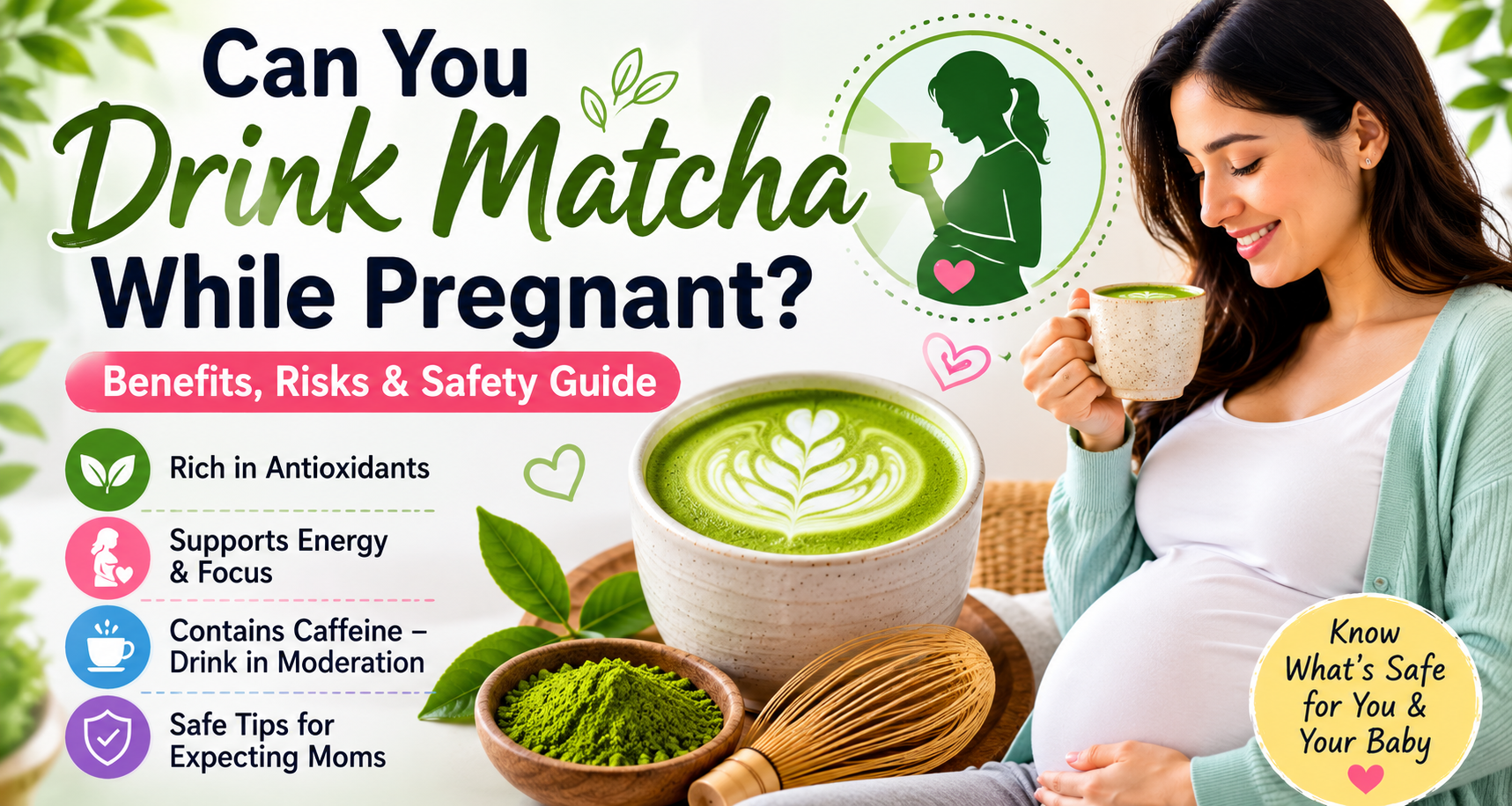 Pregnant woman drinking matcha tea with information about caffeine content, pregnancy safety and nutrition benefits