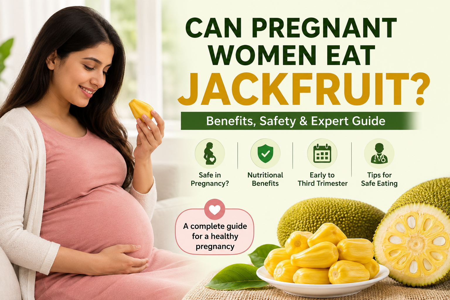 Can pregnant women eat jackfruit during pregnancy? Pregnant woman holding jackfruit with fresh jackfruit fruit showing benefits, safety, and nutrition during early and third trimester pregnancy.