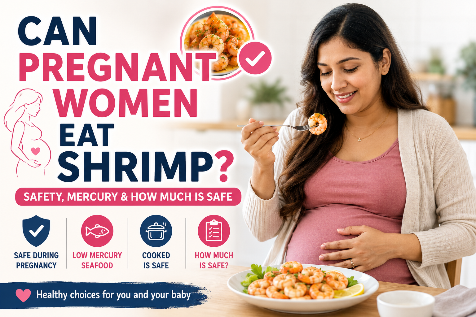 Can Pregnant Women Eat Shrimp? Safety, Mercury & How Much Is Safe